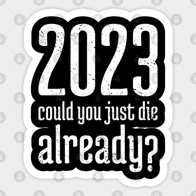 2023 Could You Jest Die Already? - 10 Sticker by NeverDrewBefore